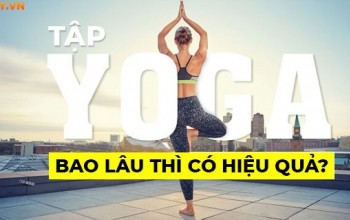 Yoga Bao Lâu Thì Hiệu Quả - Hành Trình Sức Khỏe và Sự Thay Đổi