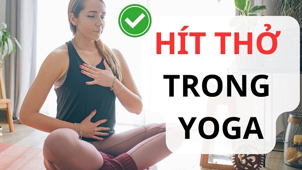 Tầm Quan Trọng Của Hít Thở Trong Yoga